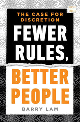 Fewer Rules, Better People