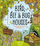 Bird, Bee & Bug Houses