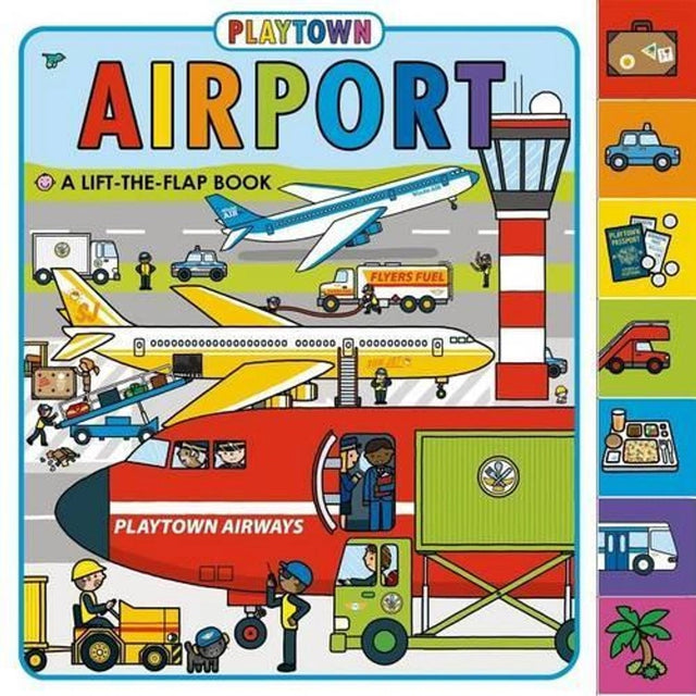 Playtown: Airport: A Lift-The-Flap Book (Revised)