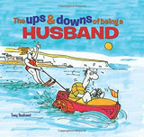 The Ups & Downs of Being a Husband