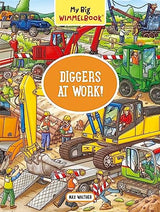 My Big Wimmelbook® - Diggers at Work!