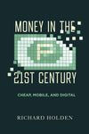 Money in the Twenty-First Century