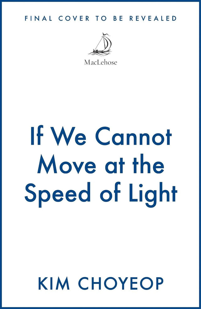 If We Cannot Go at the Speed of Light