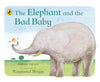 The Elephant and the Bad Baby