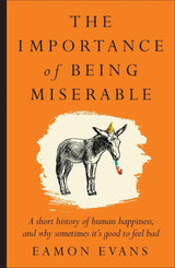 The Importance of Being Miserable