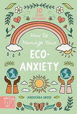 How to Manage Your Eco-Anxiety