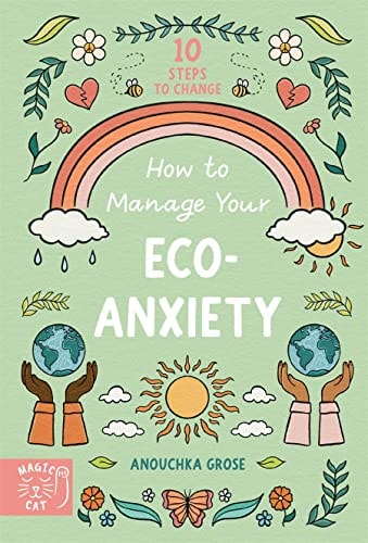 How to Manage Your Eco-Anxiety