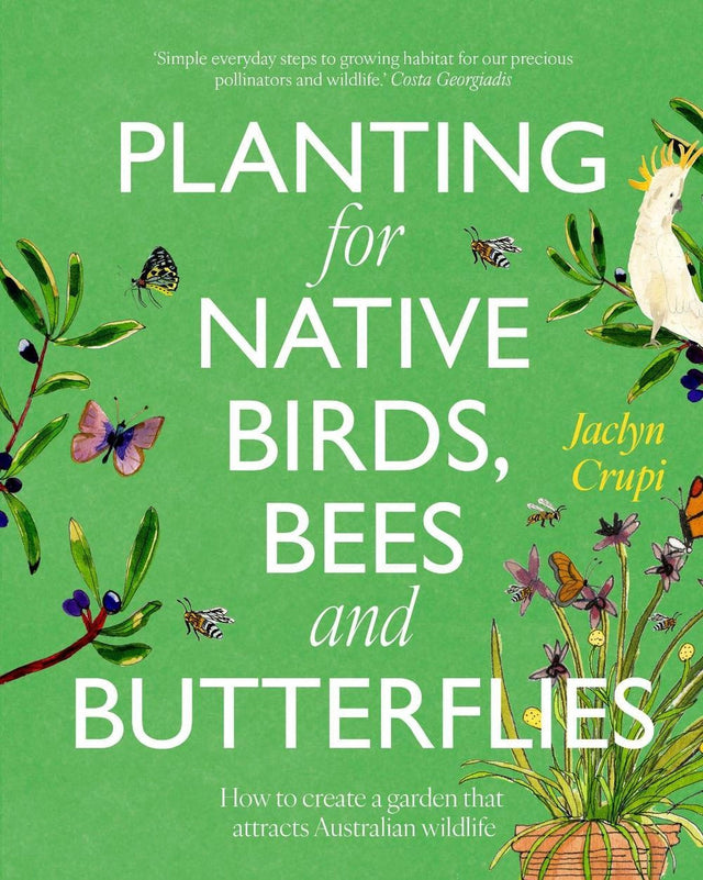 Planting for Native Birds, Bees and Butterflies