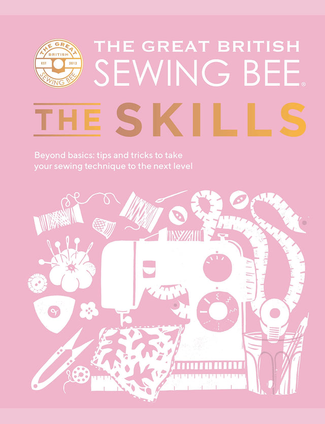 The Great British Sewing Bee: The Skills