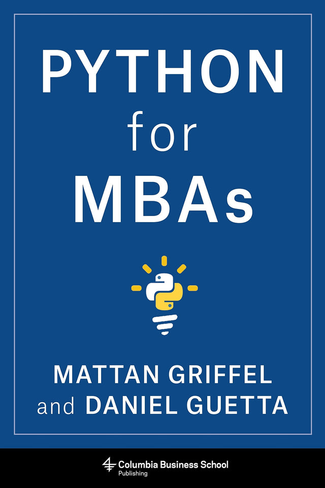 Python for MBAs by Mattan Griffel and Daniel Guetta – Book Hero