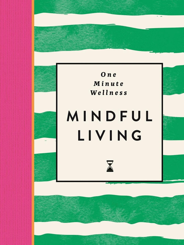 One-Minute Wellness: Mindful Living