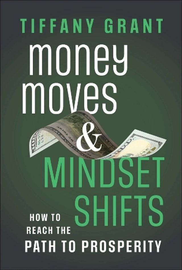 Money Moves and Mindset Shifts
