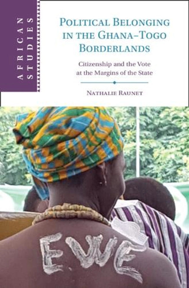 Political Belonging in the Ghana–Togo Borderlands