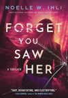 Forget You Saw Her