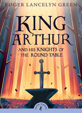 King Arthur and His Knights of the Round Table