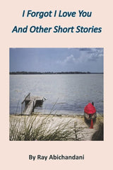 I Forgot I Love You And Other Short Stories
