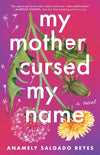 My Mother Cursed My Name