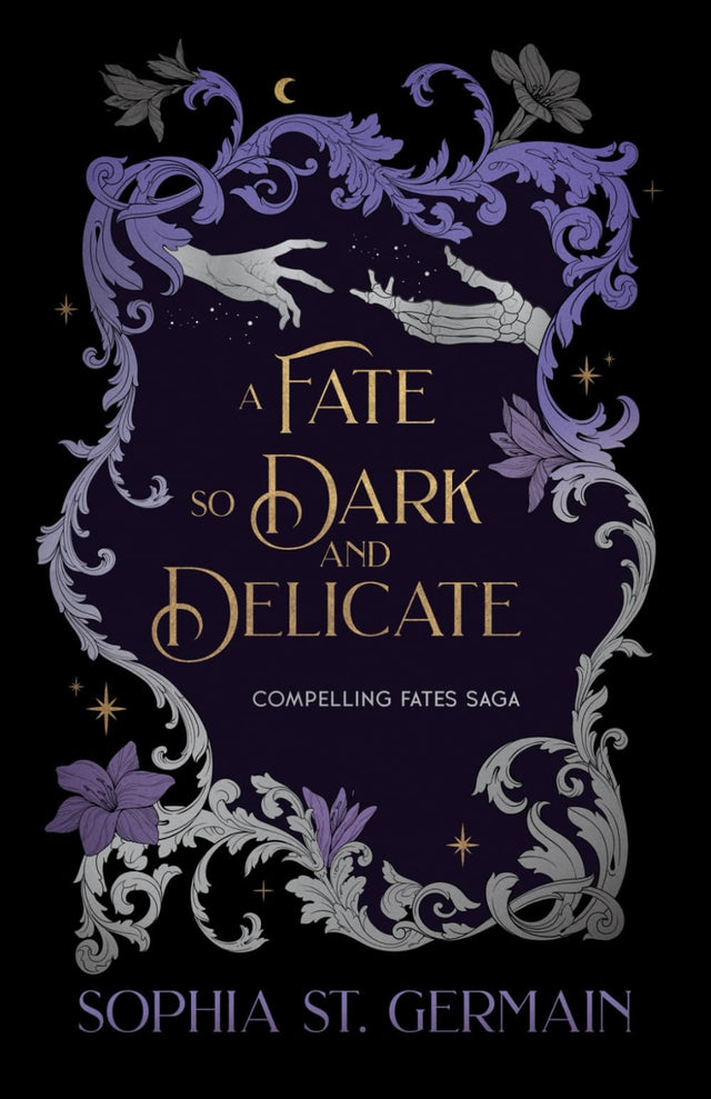 A Fate so Dark and Delicate