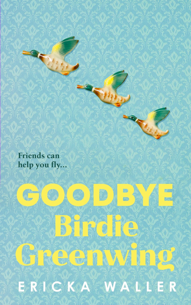 Goodbye Birdie Greenwing