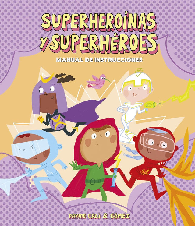 Instrucciones para convertirse en superheronas y superheroes