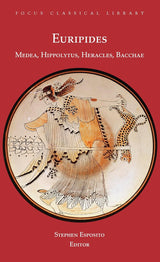 Medea, Hippolytus, Heracles, Bacchae