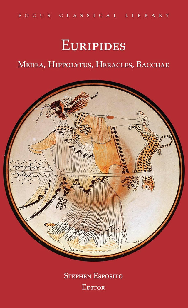 Medea, Hippolytus, Heracles, Bacchae