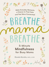 Breathe, Mama, Breathe
