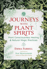 Journeys with Plant Spirits