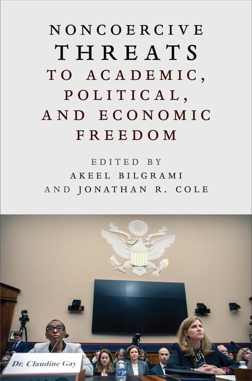 Noncoercive Threats to Academic, Political, and Economic Freedom