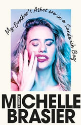 My Brother's Ashes are in a Sandwich Bag