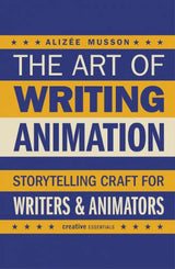 The Art of Writing Animation