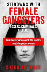 Sitdowns with Female Gangsters