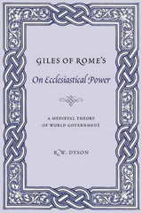 Giles of Rome's On Ecclesiastical Power