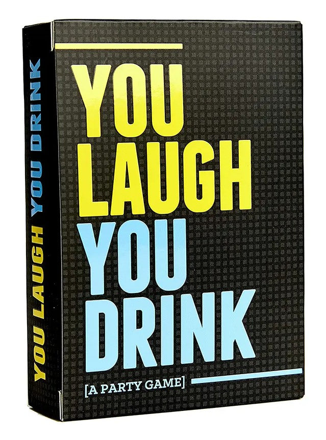You Laugh, You Drink