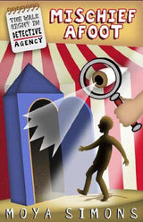 The Walk Right In Detective Agency, Book 3: Mischief Afoot