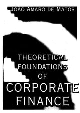 Theoretical Foundations of Corporate Finance