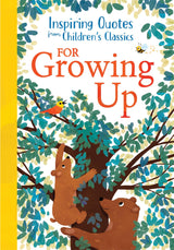 Inspiring Quotes from Children's Classics: For Growing Up