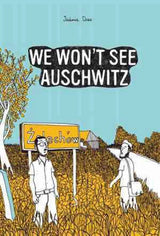 We Won't See Auschwitz