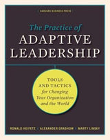The Practice of Adaptive Leadership