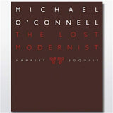 Michael O'Connell: The Lost Modernist