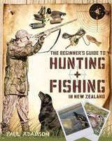 The Beginner's Guide to Hunting and Fishing In New Zealand