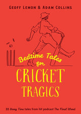 Bedtime Tales for Cricket Tragics