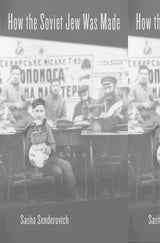 How the Soviet Jew Was Made