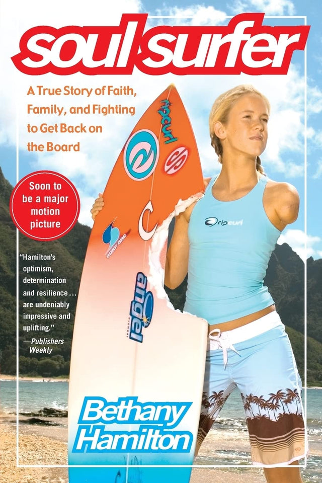 "Soul Surfer: A True Story of Faith, Family, and Fighting to Get Back on the Board "