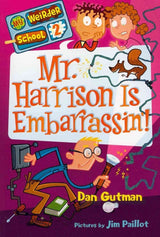 My Weirder School #2: Mr. Harrison Is Embarrassin’!