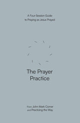 The Prayer Practice