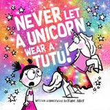 Never Let a Unicorn Wear a Tutu