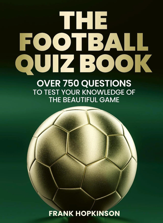 The Football Quiz Book