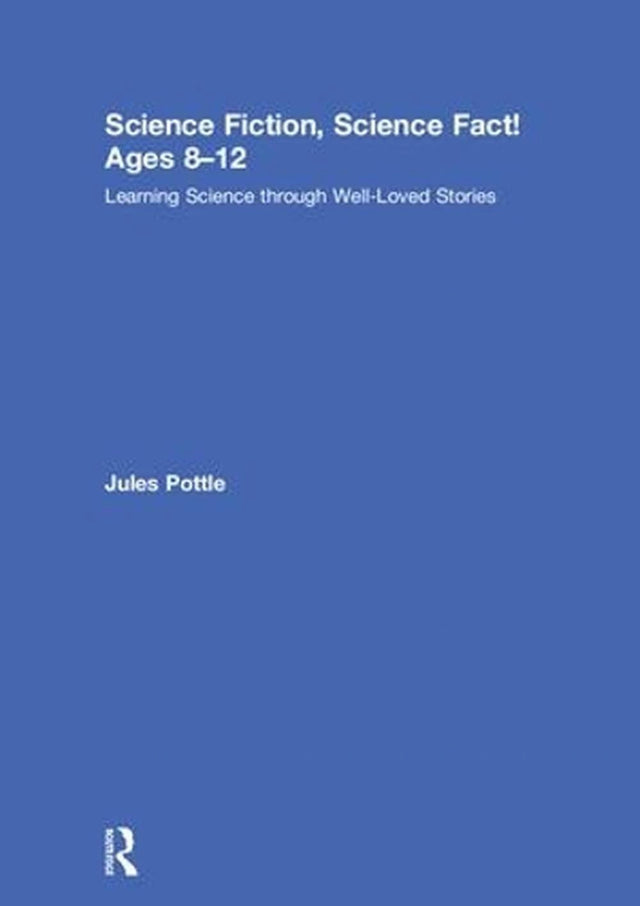 Science Fiction, Science Fact! Ages 8-12
