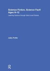Science Fiction, Science Fact! Ages 8-12